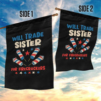 Trade Sister For Firecrackers Garden Flag Funny Boys 4th Of July Kids Patriotic - Wonder Print Shop