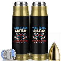 Trade Sister For Firecrackers Bullet Tumbler Funny Boys 4th Of July Kids Patriotic - Wonder Print Shop