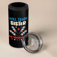 Trade Sister For Firecrackers 4 in 1 Can Cooler Tumbler Funny Boys 4th Of July Kids Patriotic - Wonder Print Shop