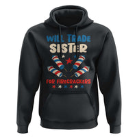 Trade Sister For Firecrackers Hoodie Funny Boys 4th Of July Kids Patriotic - Wonder Print Shop
