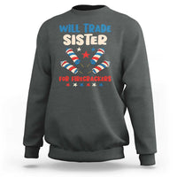 Trade Sister For Firecrackers Sweatshirt Funny Boys 4th Of July Kids Patriotic - Wonder Print Shop