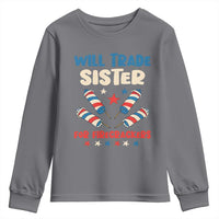 Trade Sister For Firecrackers Youth Sweatshirt Funny Boys 4th Of July Kids Patriotic - Wonder Print Shop