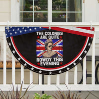 Funny 4th of July Patriotic Fan Flag The Colonies Are Quite Rowdy This Evening British Queen