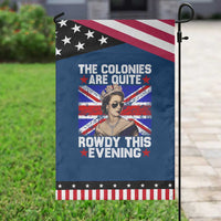 Funny 4th of July Garden Flag The Colonies Are Quite Rowdy This Evening British Queen