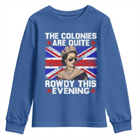 Funny 4th of July Youth Sweatshirt The Colonies Are Quite Rowdy This Evening British Queen - Wonder Print Shop