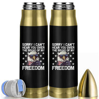 American Flag Eagle Bullet Tumbler Sorry I Cant Hear You Over The Sound Of My Freedom - Wonder Print Shop