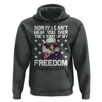 American Flag Eagle Hoodie Sorry I Cant Hear You Over The Sound Of My Freedom - Wonder Print Shop