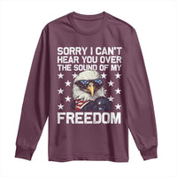 American Flag Eagle Long Sleeve Shirt Sorry I Cant Hear You Over The Sound Of My Freedom - Wonder Print Shop
