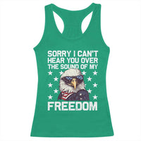 American Flag Eagle Racerback Tank Top Sorry I Cant Hear You Over The Sound Of My Freedom - Wonder Print Shop