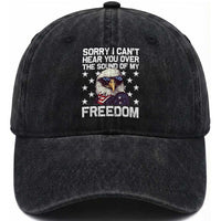 American Flag Eagle Washed Cotton Baseball Cap Sorry I Cant Hear You Over The Sound Of My Freedom
