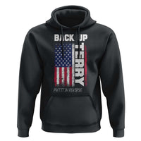 Back It Up Terry Put It In Reverse Hoodie Funny 4th of July Patriotic American Flag - Wonder Print Shop
