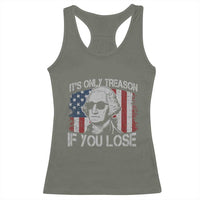 Its Only Treason If You Lose 4th Of July Racerback Tank Top George Washington American Flag - Wonder Print Shop