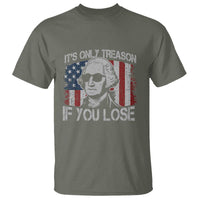 Its Only Treason If You Lose 4th Of July T Shirt George Washington American Flag - Wonder Print Shop