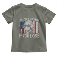 Its Only Treason If You Lose 4th Of July Toddler T Shirt George Washington American Flag - Wonder Print Shop