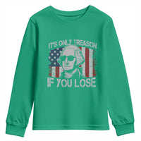 Its Only Treason If You Lose 4th Of July Youth Sweatshirt George Washington American Flag - Wonder Print Shop