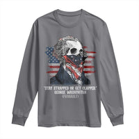 Funny 4th Of July Long Sleeve Shirt George Washington Stay Strapped Or Get Clapped USA Flag - Wonder Print Shop