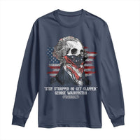 Funny 4th Of July Long Sleeve Shirt George Washington Stay Strapped Or Get Clapped USA Flag - Wonder Print Shop