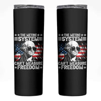 Funny 4th of July The Metric System Can't Measure Freedom Skinny Tumbler George Washington American Flag - Wonder Print Shop