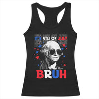 4th of July George Washington Bruh Racerback Tank Top - Wonder Print Shop