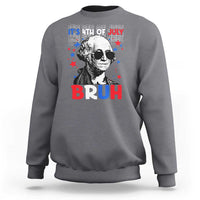 4th of July George Washington Bruh Sweatshirt - Wonder Print Shop