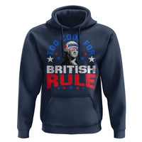 George Washington 4th of July Hoodie Too Cool For British Rule Red White and Blue - Wonder Print Shop