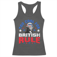 George Washington 4th of July Racerback Tank Top Too Cool For British Rule Red White and Blue - Wonder Print Shop