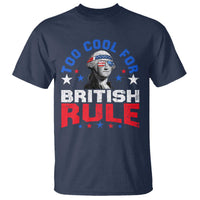 George Washington 4th of July T Shirt Too Cool For British Rule Red White and Blue - Wonder Print Shop