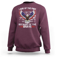 Land of the Free Because of the Brave Sweatshirt American Flag Patriotic Eagle 4th of July - Wonder Print Shop