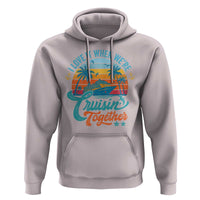 Cruising Matching Hoodie I Love It Cruisin Together Cruise Squad - Wonder Print Shop
