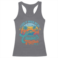 Cruising Matching Racerback Tank Top I Love It Cruisin Together Cruise Squad - Wonder Print Shop