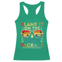 Funny Cruise Racerback Tank Top Blame it on The Cruise Package Cruising Matching - Wonder Print Shop