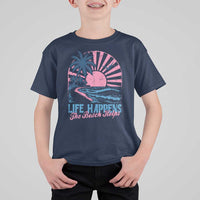Life Happens The Beach Helps T Shirt For Kid Retro Coastal Ocean Therapy Cute Summer Vibes - Wonder Print Shop