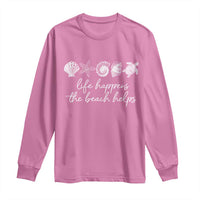 Life Happens The Beach Helps Long Sleeve Shirt Coastal Ocean Therapy Cute Summer Vibes - Wonder Print Shop