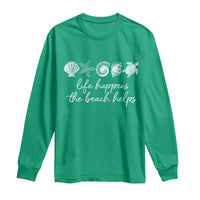 Life Happens The Beach Helps Long Sleeve Shirt Coastal Ocean Therapy Cute Summer Vibes - Wonder Print Shop