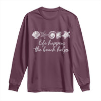 Life Happens The Beach Helps Long Sleeve Shirt Coastal Ocean Therapy Cute Summer Vibes - Wonder Print Shop