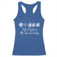 Life Happens The Beach Helps Racerback Tank Top Coastal Ocean Therapy Cute Summer Vibes - Wonder Print Shop