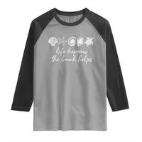 Life Happens The Beach Helps Raglan Shirt Coastal Ocean Therapy Cute Summer Vibes - Wonder Print Shop