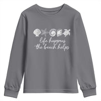 Life Happens The Beach Helps Youth Sweatshirt Coastal Ocean Therapy Cute Summer Vibes - Wonder Print Shop