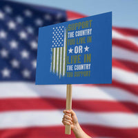 Social Justice Protest Sign Support The Country You Live In American Flag - Wonder Print Shop