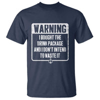 Funny Cruise T Shirt I Bought The Drink Package - Wonder Print Shop