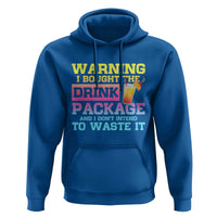 Funny Cruise Hoodie Warning I Bought The Drink Package - Wonder Print Shop