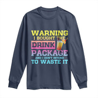 Funny Cruise Long Sleeve Shirt Warning I Bought The Drink Package - Wonder Print Shop
