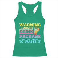 Funny Cruise Racerback Tank Top Warning I Bought The Drink Package - Wonder Print Shop