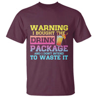 Funny Cruise T Shirt Warning I Bought The Drink Package - Wonder Print Shop