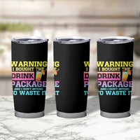Funny Cruise Tumbler Cup Warning I Bought The Drink Package - Wonder Print Shop