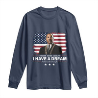 Martin Luther King Long Sleeve Shirt I Have A Dream Freedom Justice Equality MLK Day Black History Month