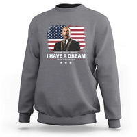 Martin Luther King Sweatshirt I Have A Dream Freedom Justice Equality MLK Day Black History Month