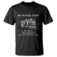 My Black Card T Shirt African American Civil Rights Leaders Black History TS10