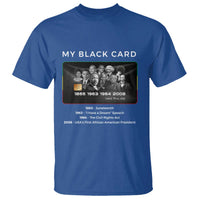 My Black Card T Shirt African American Civil Rights Leaders Black History TS10