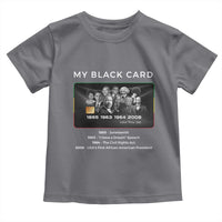 My Black Card Toddler T Shirt African American Civil Rights Leaders Black History TS10
